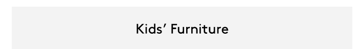 Kids' Furniture