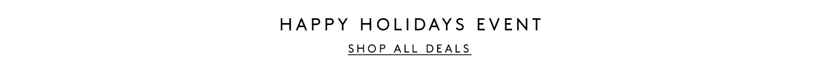 Happy Holidays Event Shop All Deals